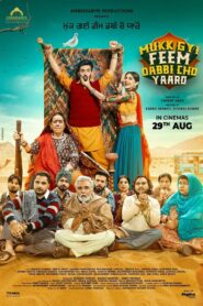 Mukk Gyi Feem Dabbi Cho Yaaro (2025) Punjabi HDTC