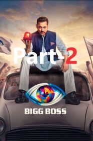 Bigg Boss Part-2 (2025) Hindi Season 19 Complete